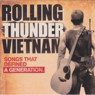 ROLLING THUNDER VIETNAM: SONGS THAT DEFINED A GENERATION