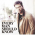 EVERY MAN SHOULD KNOW