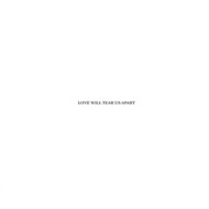 LOVE WILL TEAR US APART