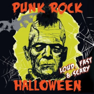 PUNK ROCK HALLOWEEN - LOUD, FAST & SCARY