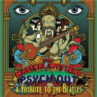 MAGICAL MYSTERY PSYCH OUT TRIBUTE TO THE BEATLES
