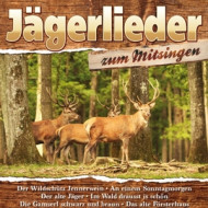 JAGERLIEDER ZUM MITSINGEN