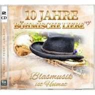 10 JAHRE BOHMISCHE LIEBE - BLASMUSIK IST HEIMAT