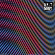 MELT DOWNER