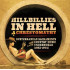 HILLBILLIES IN HELL: A CHRESTOMATHY: SUBTERRANEAN SACRAMENTS FROM THE COUNTRY MUSIC UNDERWORLD (1952-1974)