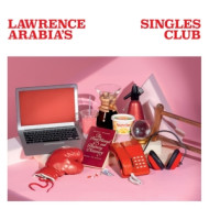 LAWRENCE ARABIA'S SINGLES CLUB