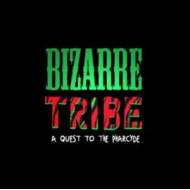 BIZARRE TRIBE: A QUEST TO THE PHARCYDE