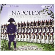 NAPOLEON RACONTE PAR UN GROGNARD