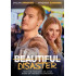 BEAUTIFUL DISASTER