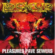 Pleasures Pave Sewers (reissue)