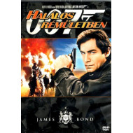 JAMES BOND - HALÁLOS RÉMÜLETBEN