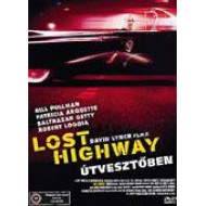 LOST HIGHWAY - ÚTVESZTÕBEN