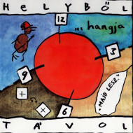 Helyből Távol / Far away right away