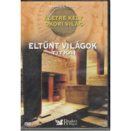 Életre kelt ókori világ  - Eltűnt Világok Titkai