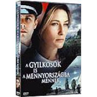 A GYILKOSOK IS A MENNYORSZÁGBA MENNEK