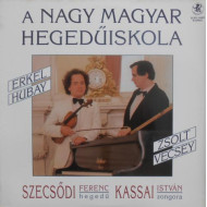 A Nagy Magyar Hegedűiskola 