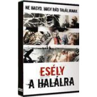 ESÉLY A HALÁLRA