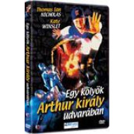 EGY KÖLYÖK ARTHUR KIRÁLY UDVARÁBAN