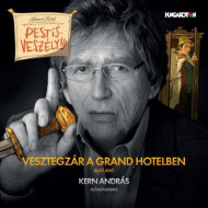 Vesztegzár a Grand Hotelben - Kern András előadásában - Hangoskönyv