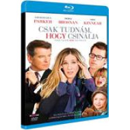 CSAK TUDNÁM, HOGY CSINÁLJA (BLU-RAY)