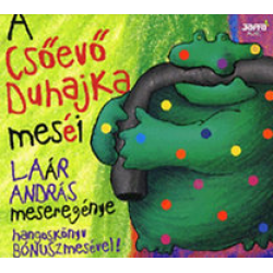 A Csőevő Duhajka meséi (hangoskönyv)