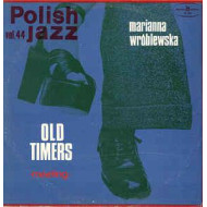 Old Timers / Marianna Wróblewska ‎– Meeting Polish jazz 44