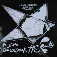 Pajtás Daloljunk HC (Magyar Hardcore 1984-1988)