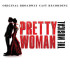 Pretty Woman: The Musical Original Broadway Cast Recording