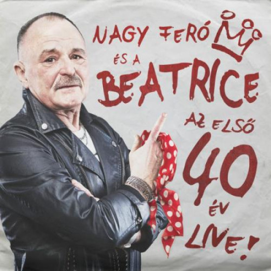 Nagy Feró és a Beatrice Az első 40 év Live! DIGI CD (CD) | Lemezkuckó CD bolt
