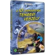 A 10 LEGNAGYOBB TENGERI VESZÉLY