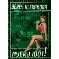 Béres Alexandra - Nyerj időt! 