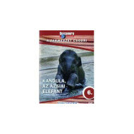 A természet csodái 6.: Kandula - Az ázsiai elefánt 