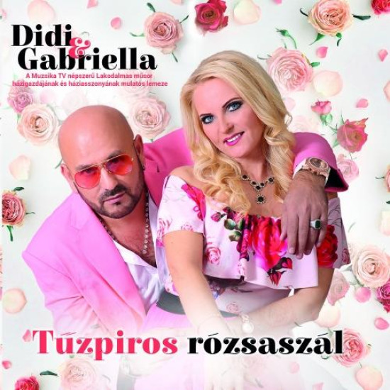 Didi & Gabriella Tűzpiros rózsaszál (CD) | Lemezkuckó CD bolt