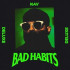 Bad Habits