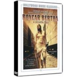 BOXCAR BERTHA - A LÁZADÓK ÖKLE