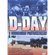 D-DAY A NORMANDIAI PARTRASZÁLLÁS II.