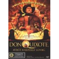 DON QUIXOTE AVAGY A KÉPZELT LOVAG