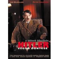 A HÁBORÚ KÜSZÖBÉN HITLER VÉGSŐ DÖNTÉSE