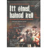 ITT ÉLNED HALNOD KELL