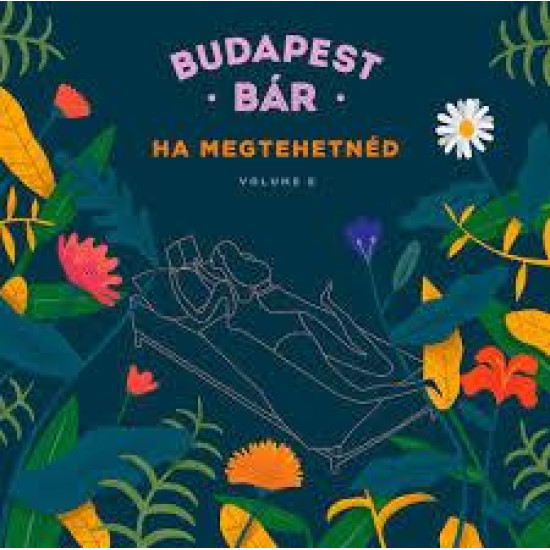 Budapest Bár Ha megtehetnéd (Volume 8) (CD) | Lemezkuckó CD bolt