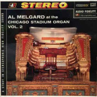 Al Melgard At The Chicago Stadium Organ Volume 2