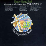 Plenty Plenty Soul - Americans In Sweden 1954-1959 Vol. 3 2LP