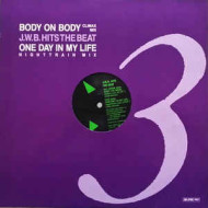 Body On Body / One Day In My Life