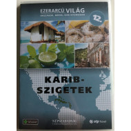 EZERARCÚ VILÁG 12. - KARIB-SZIGETEK