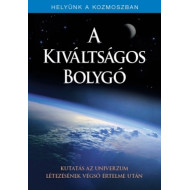 A KIVÁLTSÁGOS BOLYGÓ