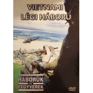 HÁBORÚK ÉS FEGYVEREK 20 - VIETNAMI LÉGI HÁBORÚ