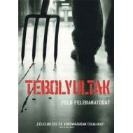 A TÉBOLYULTAK