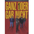 GANZ ODER GAR NICHT (SPECIAL EDITION)