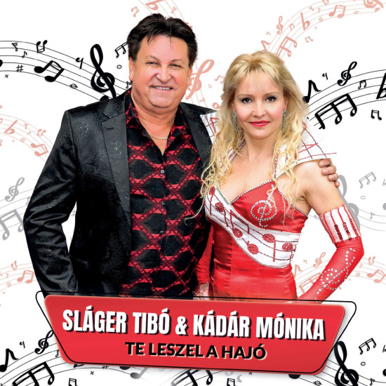 Sláger Tibó & Kádár Mónika Te leszel a hajó (CD) | Lemezkuckó CD bolt