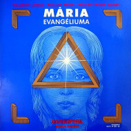 Mária Evangéliuma - Rockopera 2LP